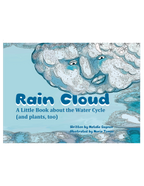 Rain Cloud - A Little Book about the Water Cycle (and plants, too)
